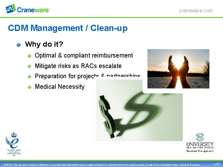 craneware. com CDM Management / Clean-up Why do it? Optimal & compliant reimbursement Mitigate
