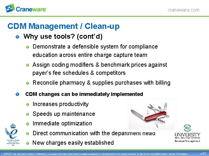 craneware. com CDM Management / Clean-up Why use tools? (cont’d) Demonstrate a defensible system