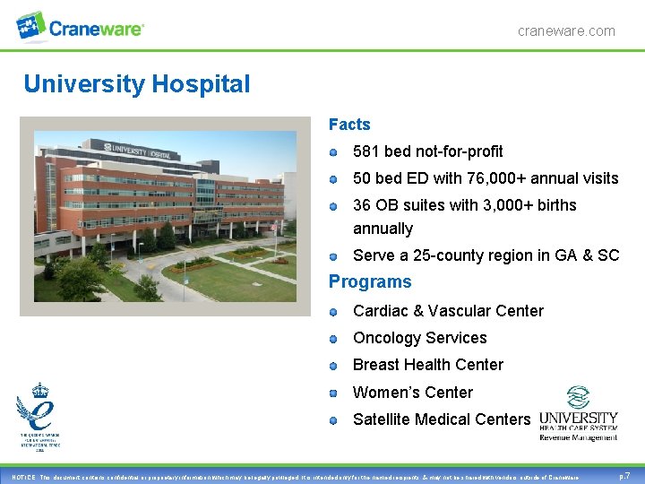 craneware. com University Hospital Facts 581 bed not-for-profit 50 bed ED with 76, 000+