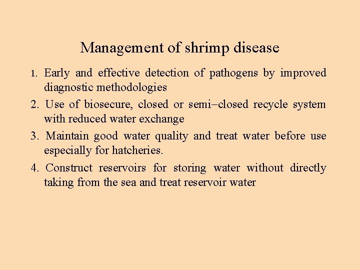 Management of shrimp disease 1. Early and effective detection of pathogens by improved diagnostic