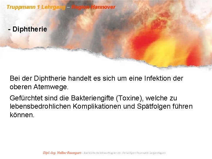 Truppmann 1 Lehrgang – Region Hannover - Diphtherie Bei der Diphtherie handelt es sich