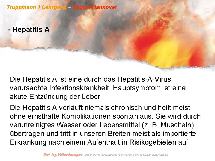 Truppmann 1 Lehrgang – Region Hannover - Hepatitis A Die Hepatitis A ist eine
