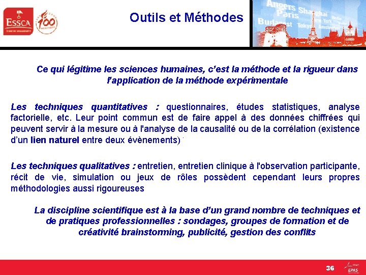 Outils et Méthodes Ce qui légitime les sciences humaines, c’est la méthode et la