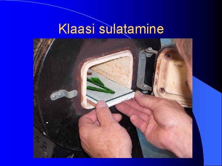 Klaasi sulatamine 