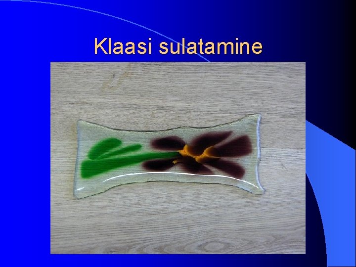 Klaasi sulatamine 