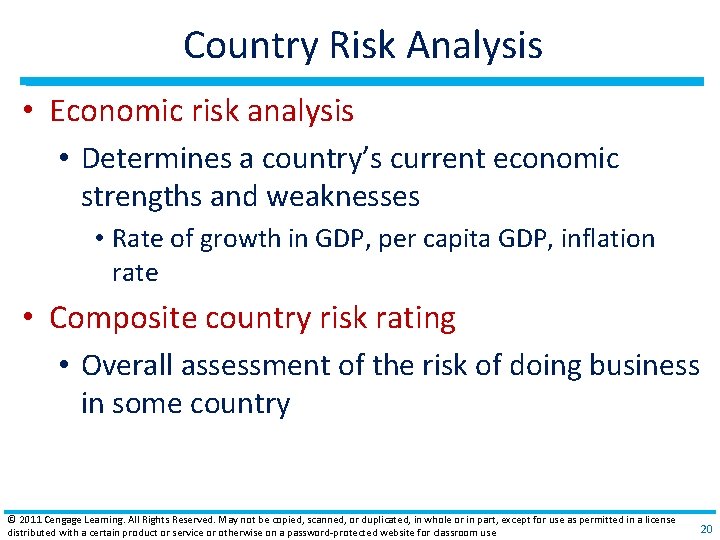 Country Risk Analysis • Economic risk analysis • Determines a country’s current economic strengths