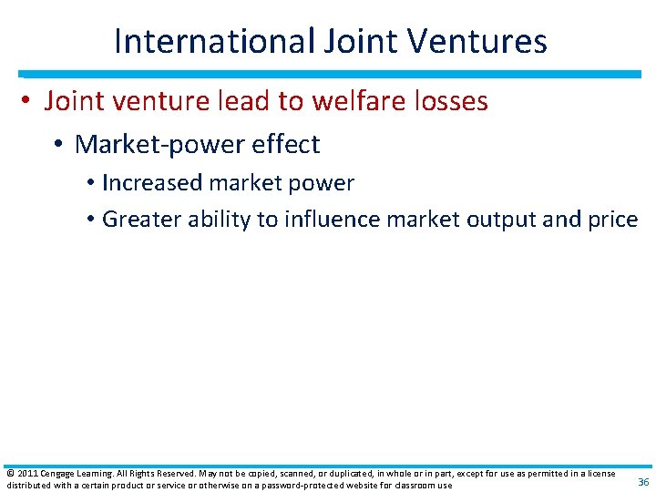 International Joint Ventures • Joint venture lead to welfare losses • Market‐power effect •