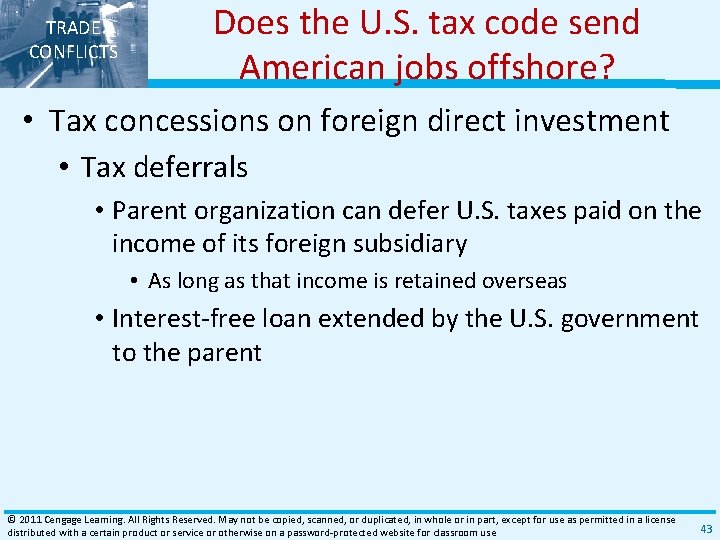 TRADE CONFLICTS Does the U. S. tax code send American jobs offshore? • Tax