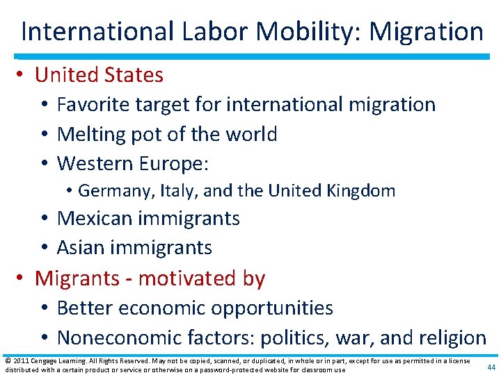 International Labor Mobility: Migration • United States • Favorite target for international migration •