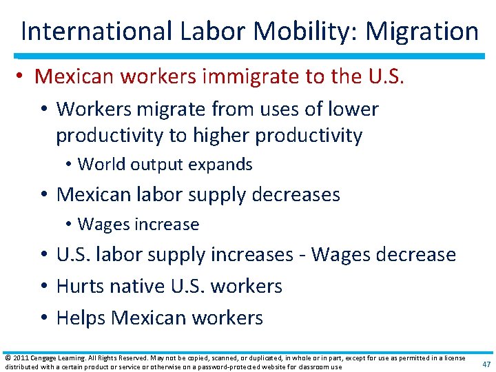 International Labor Mobility: Migration • Mexican workers immigrate to the U. S. • Workers