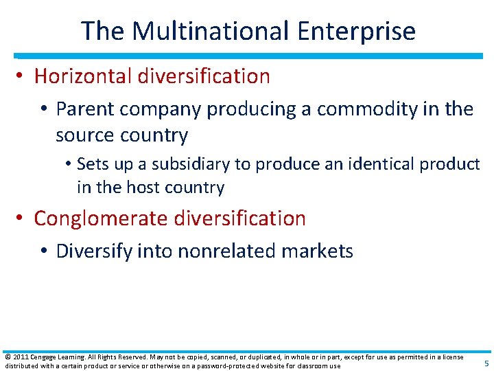 The Multinational Enterprise • Horizontal diversification • Parent company producing a commodity in the