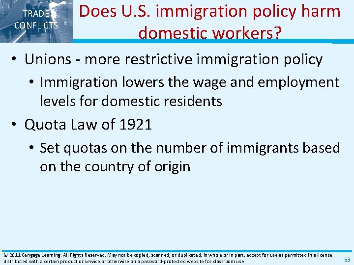 TRADE CONFLICTS Does U. S. immigration policy harm domestic workers? • Unions ‐ more