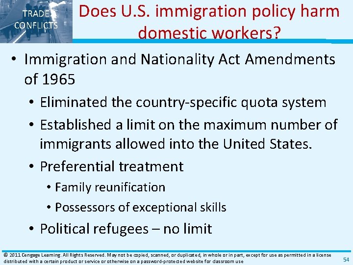 TRADE CONFLICTS Does U. S. immigration policy harm domestic workers? • Immigration and Nationality