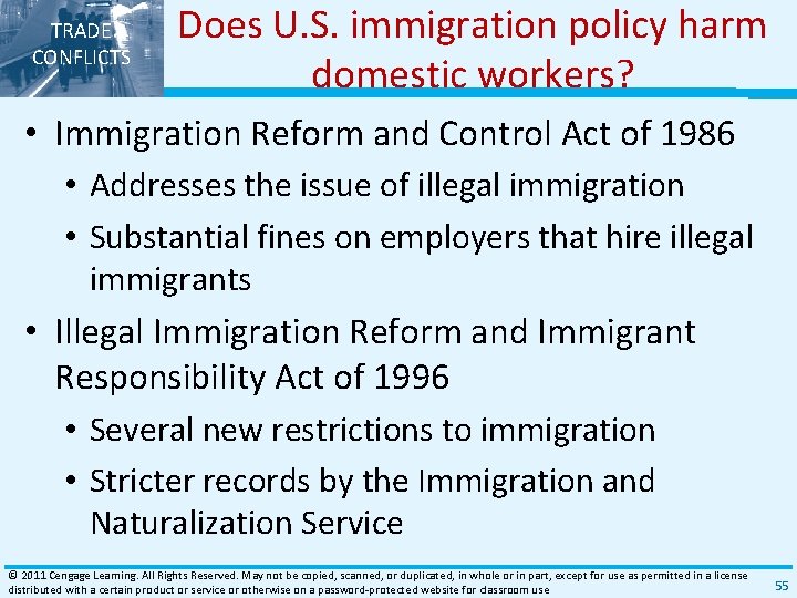 TRADE CONFLICTS Does U. S. immigration policy harm domestic workers? • Immigration Reform and