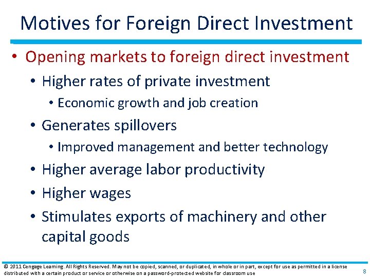 Motives for Foreign Direct Investment • Opening markets to foreign direct investment • Higher