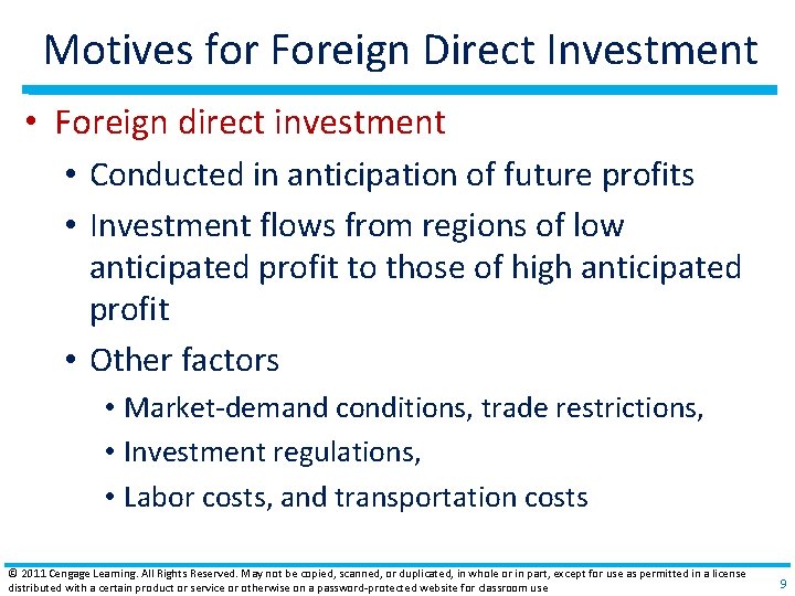 Motives for Foreign Direct Investment • Foreign direct investment • Conducted in anticipation of