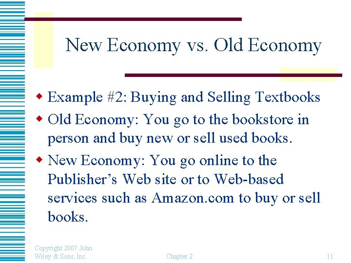 New Economy vs. Old Economy w Example #2: Buying and Selling Textbooks w Old