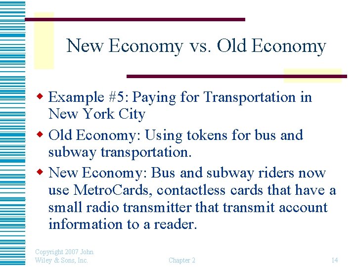 New Economy vs. Old Economy w Example #5: Paying for Transportation in New York