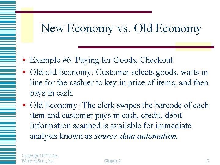 New Economy vs. Old Economy w Example #6: Paying for Goods, Checkout w Old-old