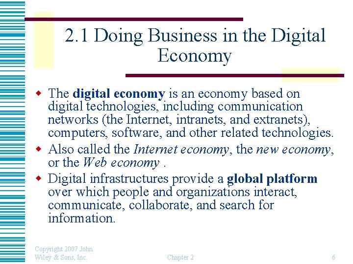 2. 1 Doing Business in the Digital Economy w The digital economy is an