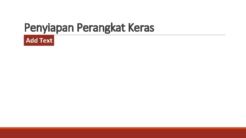Penyiapan Perangkat Keras Add Text 