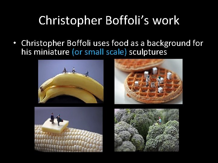 Christopher Boffoli’s work • Christopher Boffoli uses food as a background for his miniature