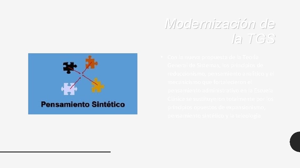 Modernización de la TGS • Con la nueva propuesta de la Teori a General