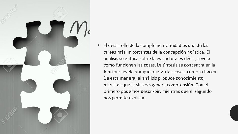  • El desarrollo de la complementariedad es una de las tareas ma s