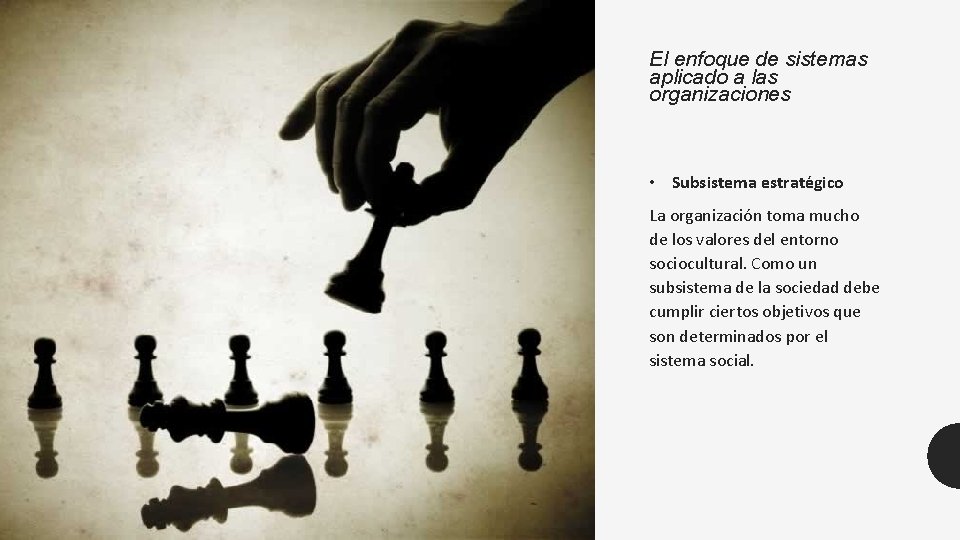 El enfoque de sistemas aplicado a las organizaciones • Subsistema estrate gico La organizacio