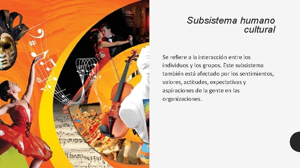 Subsistema humano cultural Se refiere a la interaccio n entre los individuos y los
