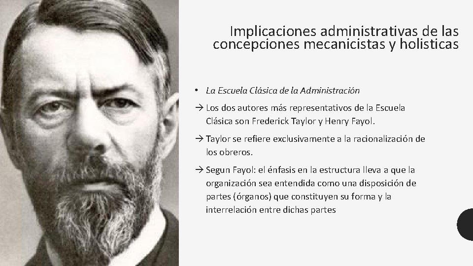 Implicaciones administrativas de las concepciones mecanicistas y holisticas • La Escuela Cla sica de