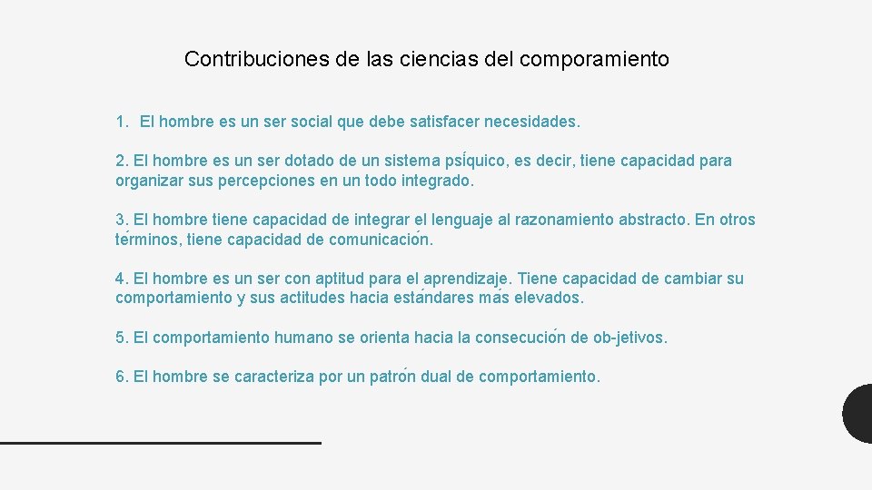Contribuciones de las ciencias del comporamiento 1. El hombre es un ser social que