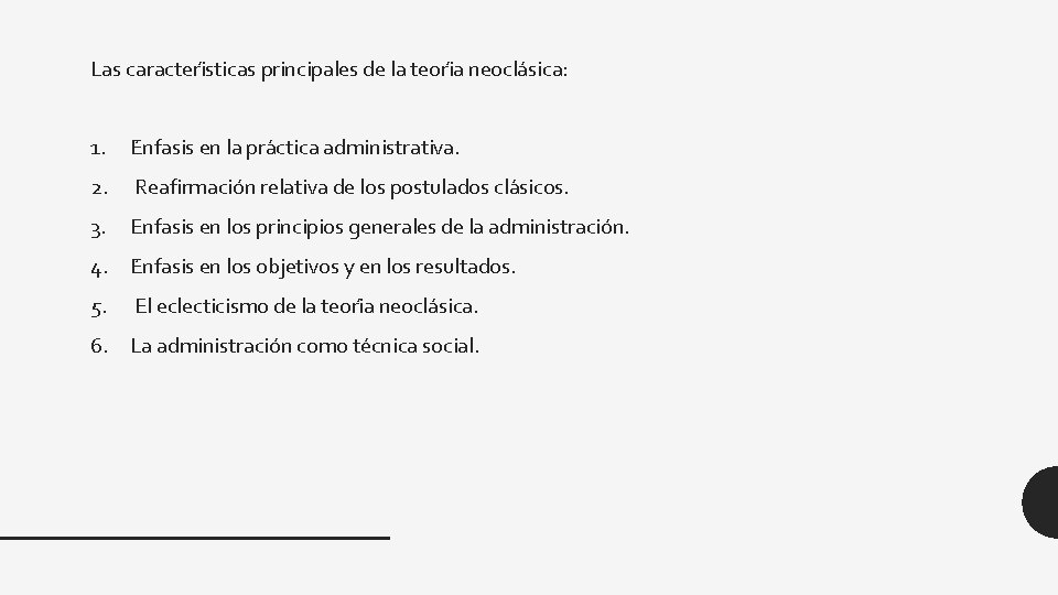 Las caracteri sticas principales de la teori a neocla sica: 1. E nfasis en