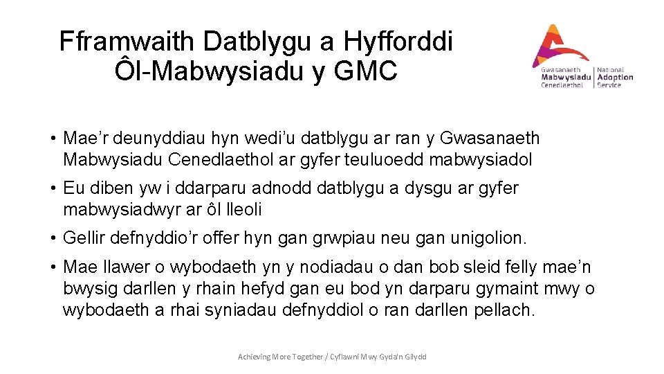 Fframwaith Datblygu a Hyfforddi Ôl-Mabwysiadu y GMC • Mae’r deunyddiau hyn wedi’u datblygu ar