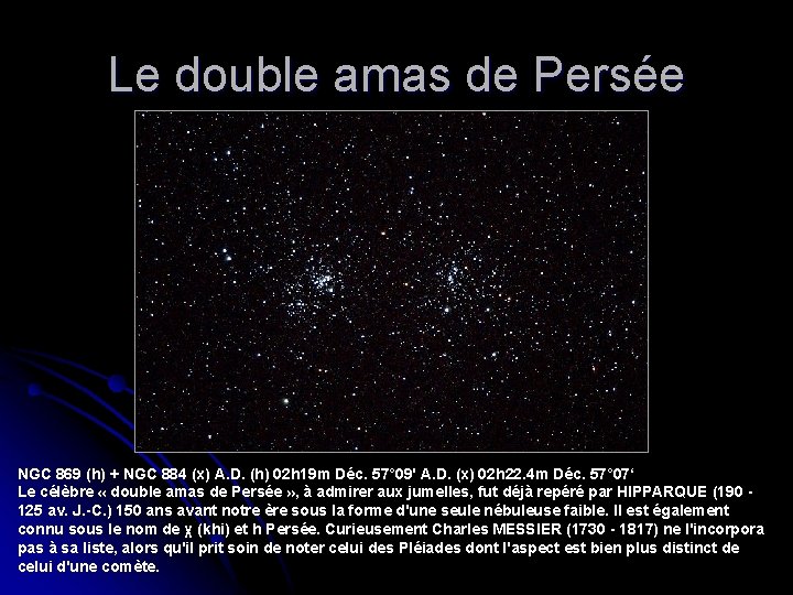 Le double amas de Persée NGC 869 (h) + NGC 884 (x) A. D.