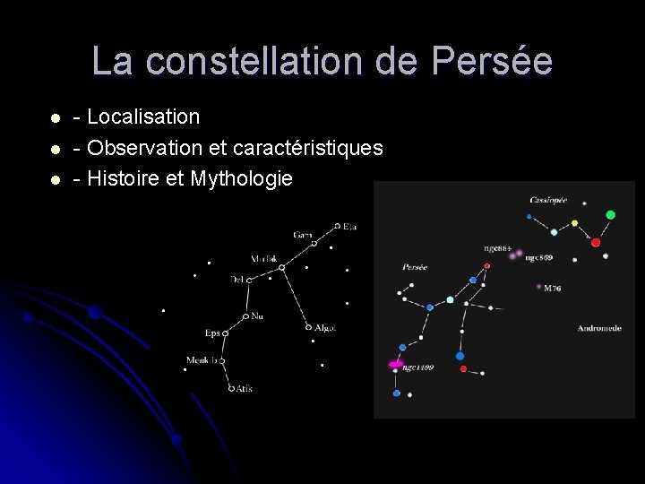 La constellation de Persée l l l - Localisation - Observation et caractéristiques -