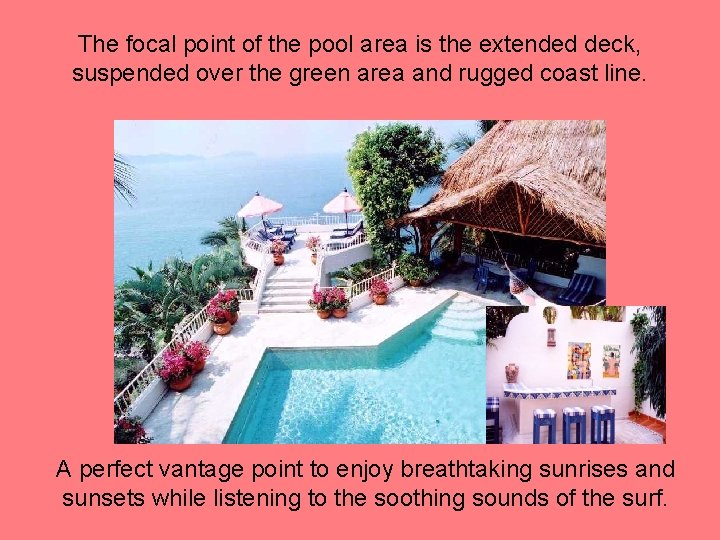 Large openpoint arches in the living and dining room The focal of the pool Large openpoint arches in the living and dining room The focal of the pool