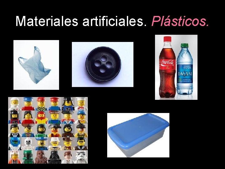 Materiales artificiales. Plásticos. 