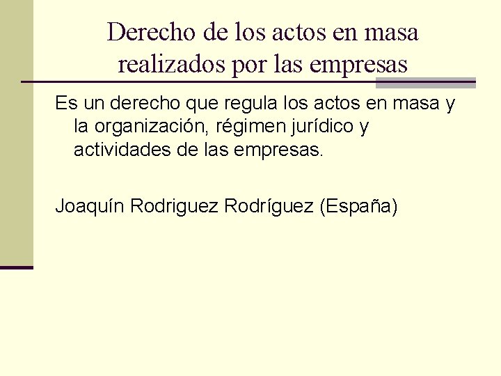 Derecho de los actos en masa realizados por las empresas Es un derecho que Derecho de los actos en masa realizados por las empresas Es un derecho que