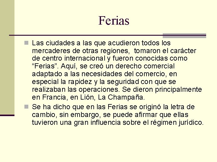 Ferias n Las ciudades a las que acudieron todos los mercaderes de otras regiones, Ferias n Las ciudades a las que acudieron todos los mercaderes de otras regiones,