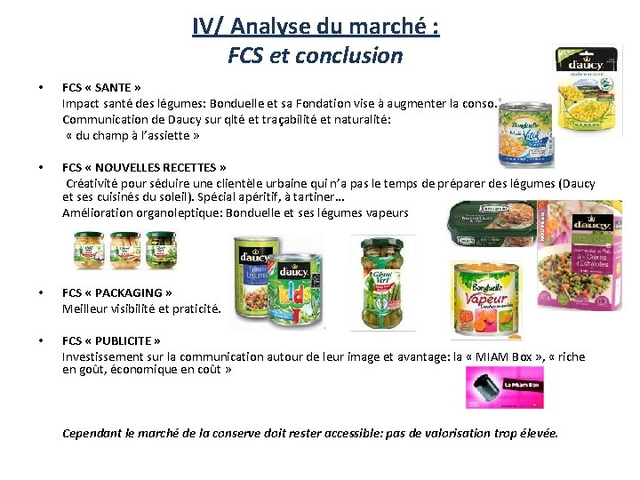 IV/ Analyse du marché : FCS et conclusion • FCS « SANTE » Impact