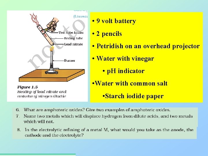  • 9 volt battery • 2 pencils • Petridish on an overhead projector