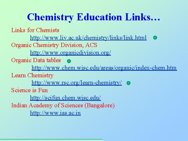 Chemistry Education Links… Links for Chemists http: //www. liv. ac. uk/chemistry/links/link. html Organic Chemistry