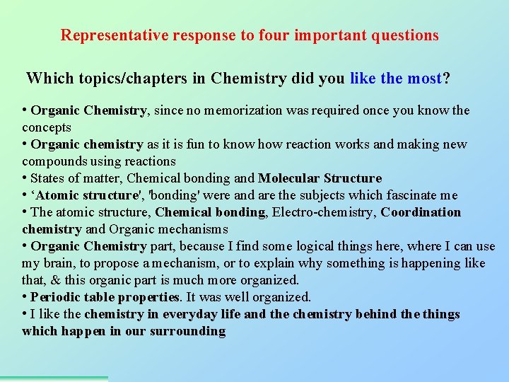 Representative response to four important questions Which topics/chapters in Chemistry did you like the