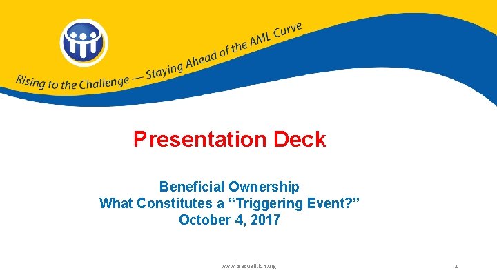 Presentation Deck Beneficial Ownership What Constitutes a “Triggering Event? ” October 4, 2017 www.