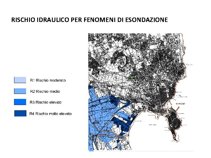 RISCHIO IDRAULICO PER FENOMENI DI ESONDAZIONE 