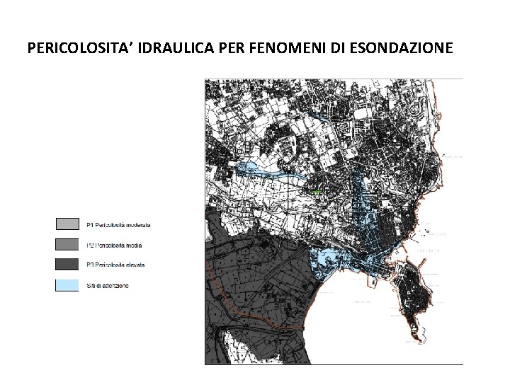 PERICOLOSITA’ IDRAULICA PER FENOMENI DI ESONDAZIONE 