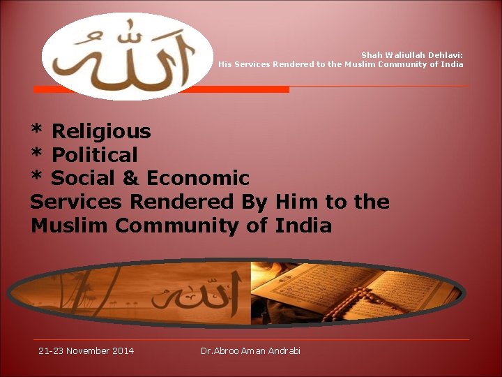 Shah Waliullah Dehlavi: His Services Rendered to the Muslim Community of India * Religious