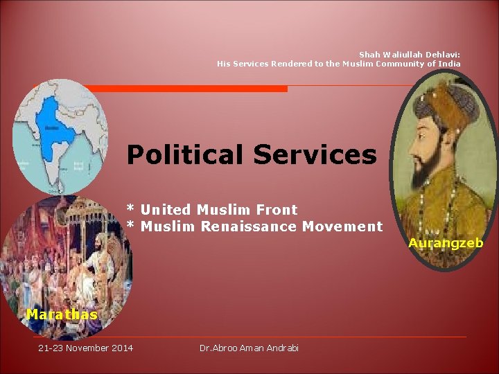 Shah Waliullah Dehlavi: His Services Rendered to the Muslim Community of India Political Services
