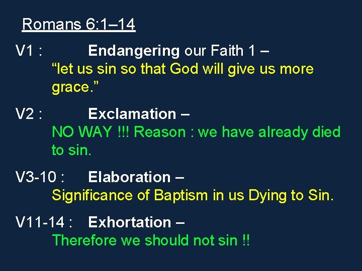 Romans 6: 1– 14 V 1 : Endangering our Faith 1 – “let us Romans 6: 1– 14 V 1 : Endangering our Faith 1 – “let us